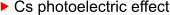 Cs photoelectric effect